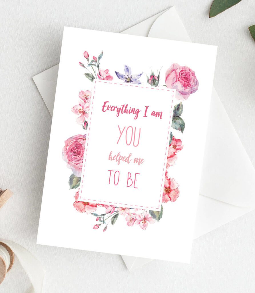 Everything I Am You Helped Me To Be Mothers day Card designed by Rodo ...